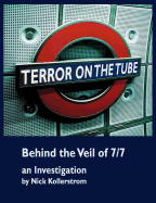 Terror on the Tube: Behind the Veil of 7/7, an Investigation - Kollerstrom, Nick