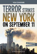 Terror Strikes New York on September 11: A History-Seeking Adventure