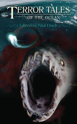 Terror Tales of the Ocean - Finch, Paul, and James, Peter, and Nevill, Adam