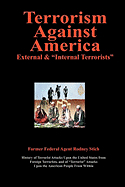 Terrorism Against America: External & Internal Terrorists