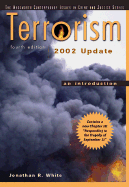 Terrorism: An Introduction, 2002 Update - White, Jonathan R, and Clear, Todd R (Foreword by)