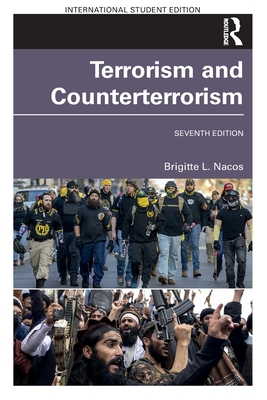 Terrorism and Counterterrorism - Nacos, Brigitte L.