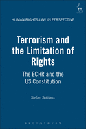 Terrorism and the Limitation of Rights: The Echr and the Us Constitution