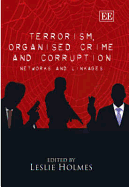 Terrorism, Organised Crime and Corruption: Networks and Linkages