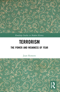 Terrorism: The Power and Weakness of Fear