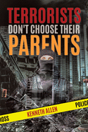 Terrorists Don't Choose Their Parents