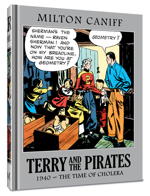 Terry and the Pirates: The Master Collection Vol. 6: 1940 - The Time of Cholera - Caniff, Milton, Mr.