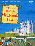 Terry Jones' Medieval Lives - Jones, Terry