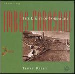 Terry Riley: Chanting the Light of Foresight
