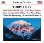 Terry Riley: The Palmian Chord Ryddle; At the Royal Majestic