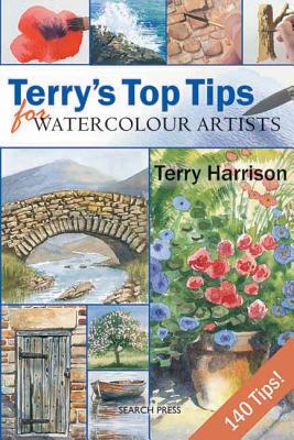 Terry's Top Tips for Watercolour Artists - Harrison, Terry