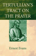 Tertullian's Tract on the Prayer