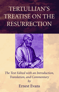 Tertullian's Treatise on the Resurrection