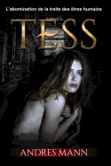 Tess: L'Abomination de la Traite Des ?tres Humains