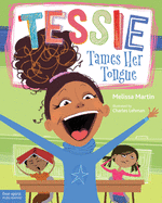 Tessie Tames Her Tongue: A Book about Learning When to Talk and When to Listen