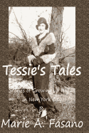 Tessie's Tales: Stories of Growing Up Italian in New York City