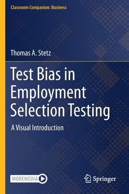 Test Bias in Employment Selection Testing: A Visual Introduction - Stetz, Thomas A.