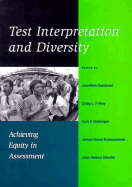 Test Interpretation and Diversity: Achieving Equity in Assessment - Sandoval, Jonathan (Editor), and Frisby, Craig L, Ph.D. (Editor), and Geisinger, Kurt F (Editor)