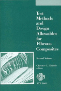 Test Methods and Design Allowables for Fibrous Composites - Chamis, C C