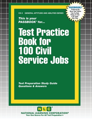 Test Practice Book for 100 Civil Service Jobs - Passbooks (Compiled by)