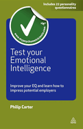 Test Your Emotional Intelligence: Improve Your EQ and Learn How to Impress Potential Employers