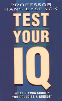 Test Your Own IQ - Eysenck, Prof. Hans