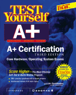 Test Yourself A+ Certification, 3rd Edition - Syngress Media Inc, and Syngress Media, Inc