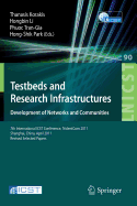 Testbeds and Research Infrastructure: Development of Networks and Communities: 8th International Icst Conference, Tridentcom 2012, Thessanoliki, Greece, June 11-13, 2012, Revised Selected Papers
