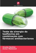 Teste de sinergia da teaflavina em combina??o com frmacos antibacterianos