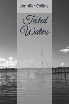 Tested Waters - Moyer, Wayne (Editor), and Collins, Jennifer