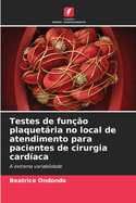 Testes de fun??o plaquetria no local de atendimento para pacientes de cirurgia card?aca