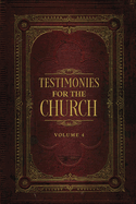 Testimonies for the Church Volume 4