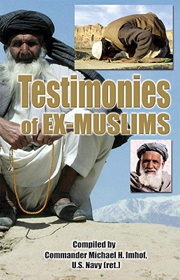 Testimonies of Ex-Muslims - Imhof, Michael H (Compiled by)