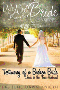 Testimony of a Broken Bride: Jesus Is the True Husband