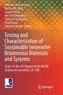 Testing and Characterization of Sustainable Innovative Bituminous Materials and Systems: State-Of-The-Art Report of the Rilem Technical Committee 237-Sib