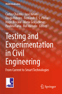 Testing and Experimentation in Civil Engineering: From Current to Smart Technologies