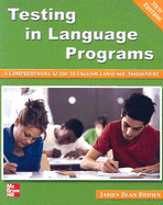 Testing in Language Programs: A Comprehensive Guide to English Language Assessement