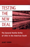 Testing the New Deal: The General Strike of 1934 in the American South