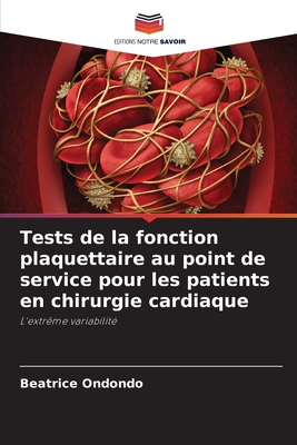 Tests de la fonction plaquettaire au point de service pour les patients en chirurgie cardiaque - Ondondo, Beatrice