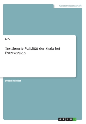 Testtheorie. Validitt der Skala bei Extraversion - P, J