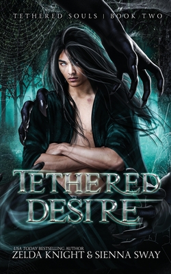 Tethered Desire: Gay Harem Monster Romance - Sway, Sienna, and Knight, Zelda