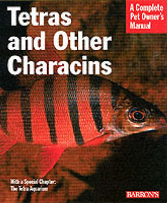 Tetras and Other Characins - Smith, Mark Phillip