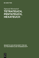 Tetrateuch, Pentateuch, Hexateuch: Die Berichte Uber Die Landnahme in Den Drei Altisraelitischen Geschichtswerken