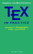 Tex in Practice: Volume II: Paragraphs, Math and Fonts