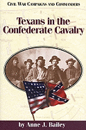 Texans in the Confederate Cavalry - Bailey, Anne J