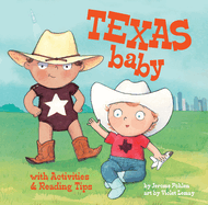 Texas Baby: A Delightful and Fun Book for Babies and Toddlers That Explores the Lone Star State. Includes Learning Activities and Reading Tips. Great Gift.