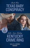 Texas Baby Conspiracy / Kentucky Crime Ring: Mills & Boon Heroes: Texas Baby Conspiracy (an O'Connor Family Mystery) / Kentucky Crime Ring (Heartland Heroes)