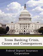 Texas Banking Crisis, Causes and Consequences