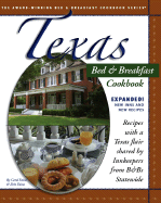 Texas Bed & Breakfast Cookbook: Recipes with a Texas Flair Shared by Innkeepers from B&Bs Statewide