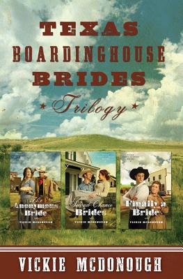 Texas Boardinghouse Brides Trilogy - McDonough, Vickie